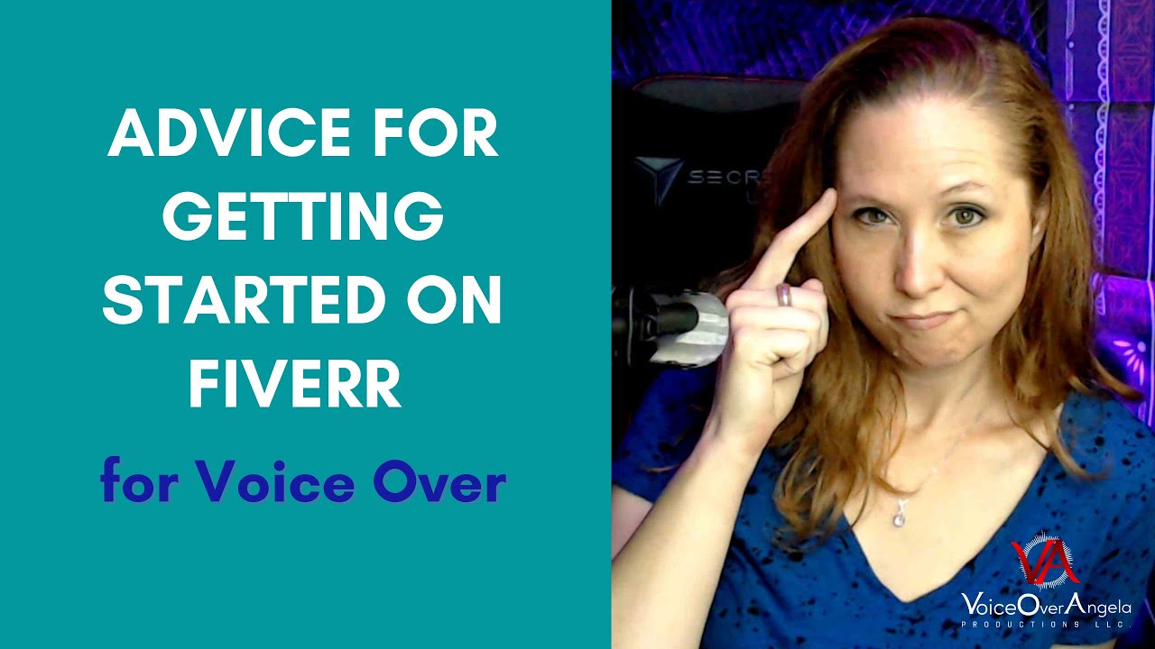 Advice for getting started on Fiverr for Voice Over