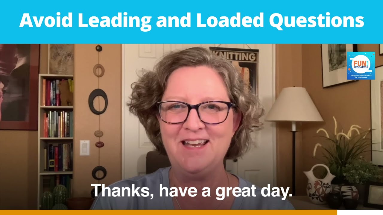 Episode 72: Avoid Leading and Loaded Questions