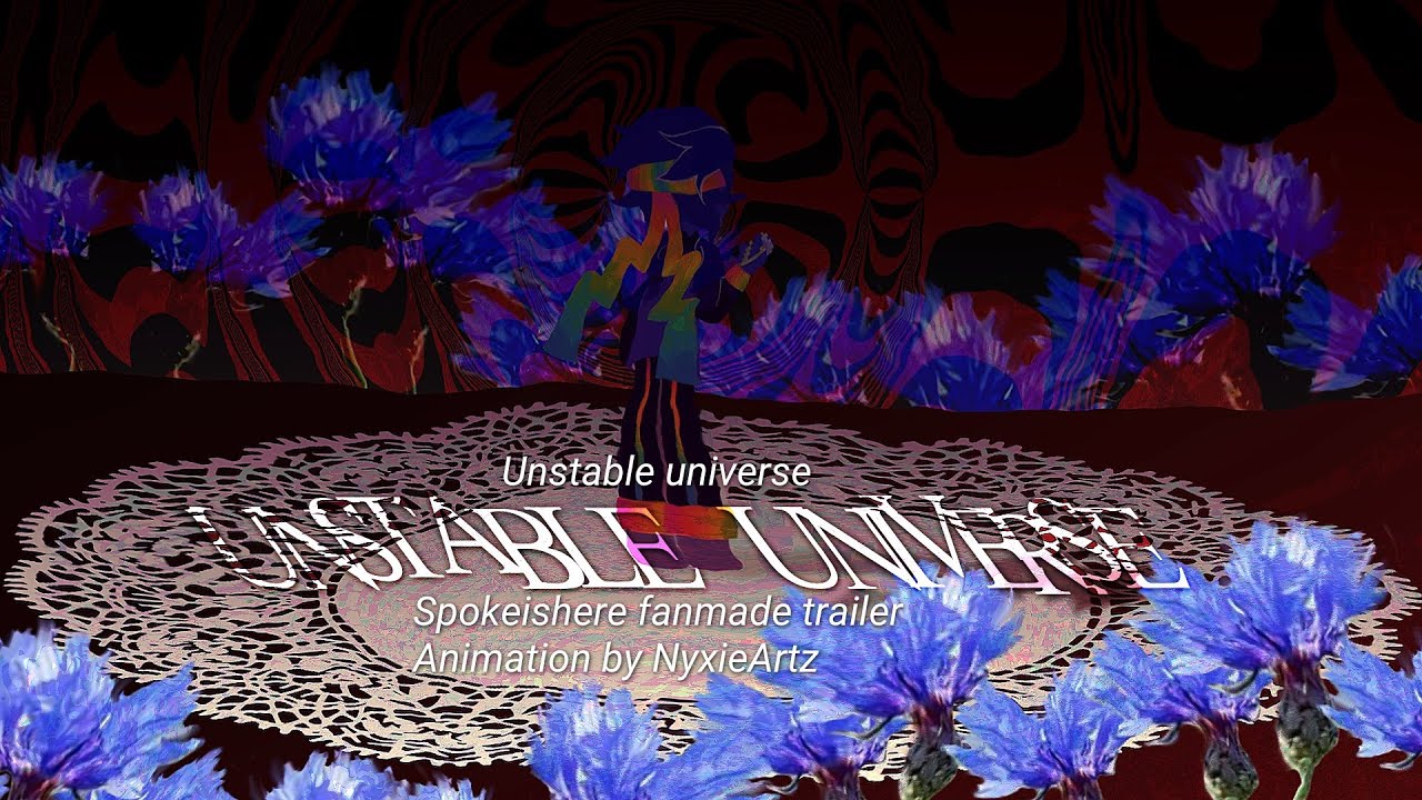 If Spoke had an unstable universe trailer 【 Unstable Universe Animation】