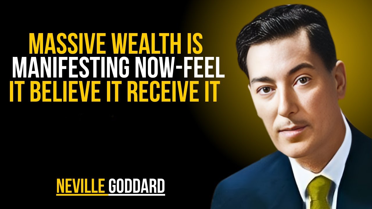 “Massive Wealth Is Manifesting Now — Feel It, Believe It, Receive It” | NEVILLE GODDARD |TEACHINGS