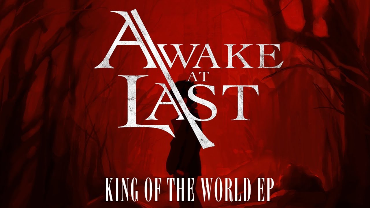 Awake At Last - King Of The World (Official Lyric Video)