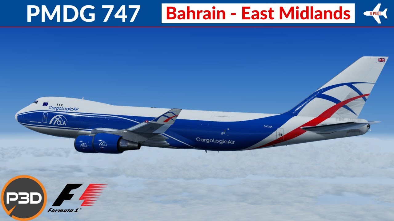[P3D v5.1] PMDG 747-400F CargoLogicAir | Bahrain to East Midlands | Full flight