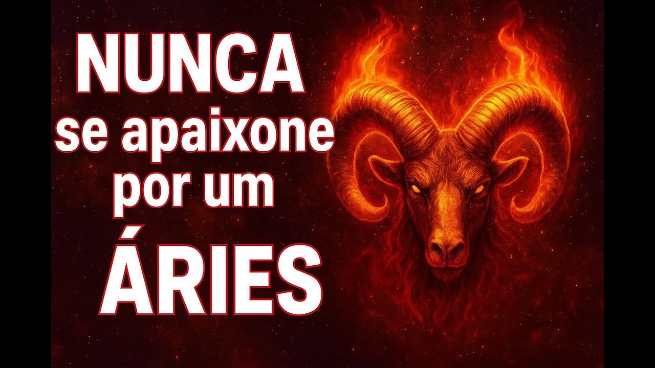 NUNCA namore um Áries antes de ver isso ❤️🔥 | A verdade sobre Áries no amor