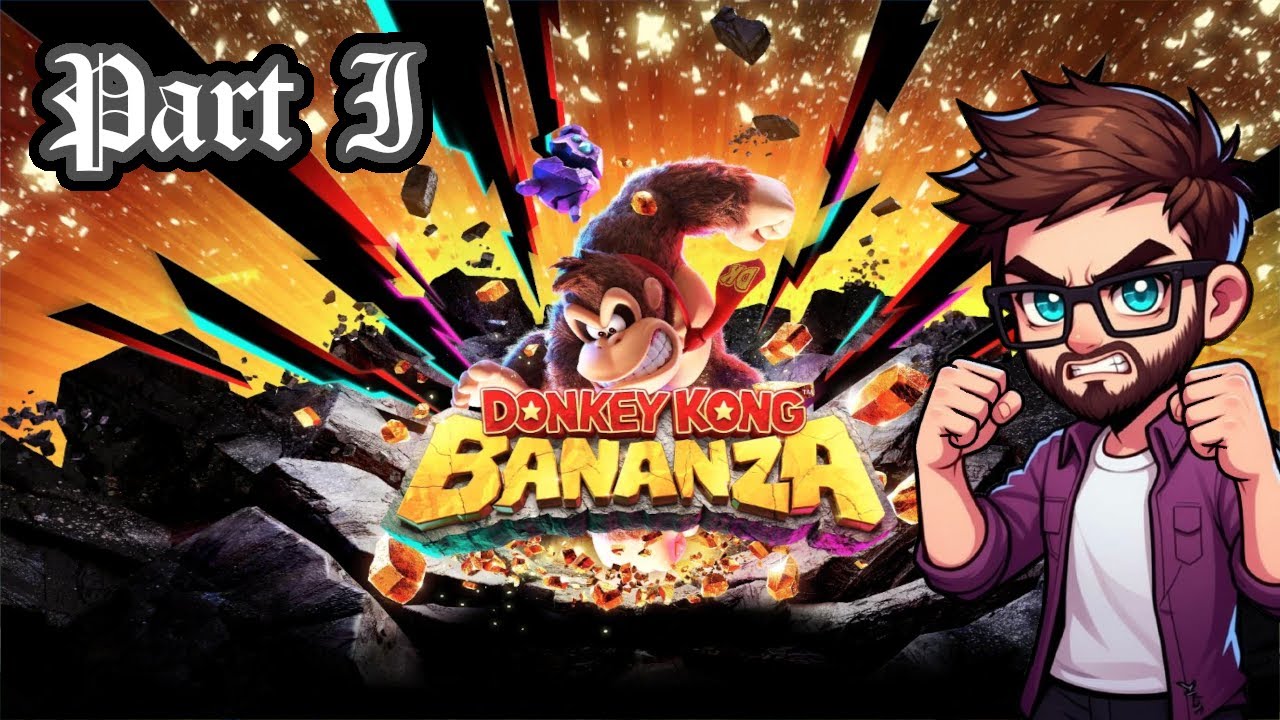 Going Bananas For Bananza! | Donkey Kong Bananza | Ep 1