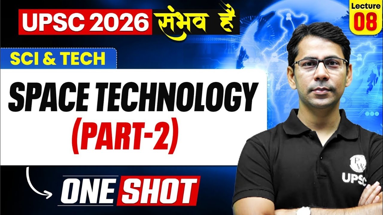 Complete Science And Tech | Space Technology Part 2 || ONE SHOT 🔥 | for UPSC 2026