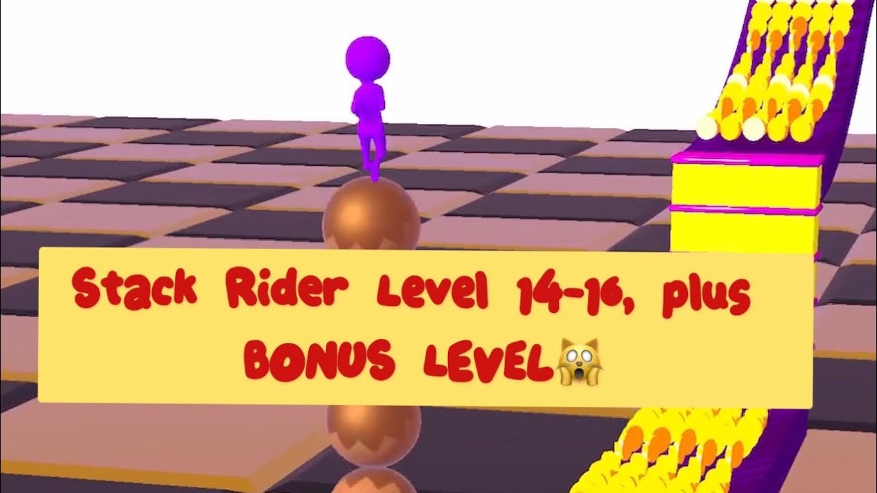 Stack Rider Level 14-16, plus BONUS ROUND