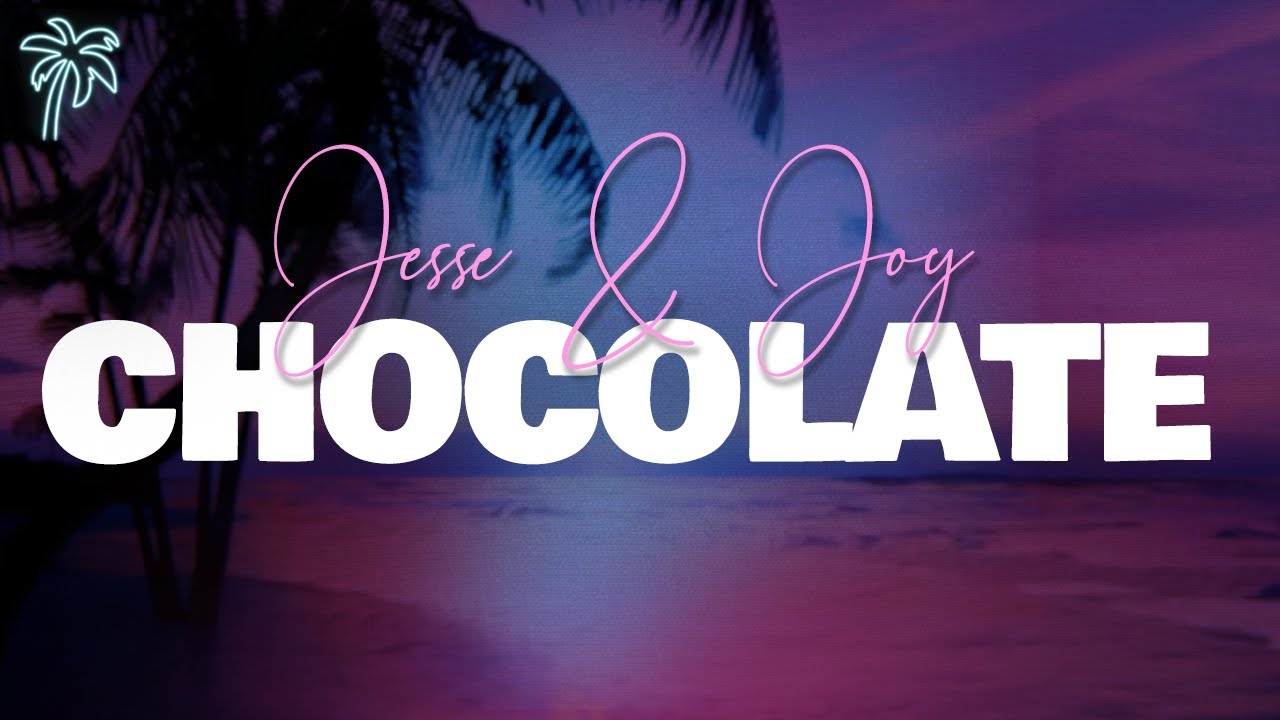 Jesse & Joy - CHOCOLATE (Letra)