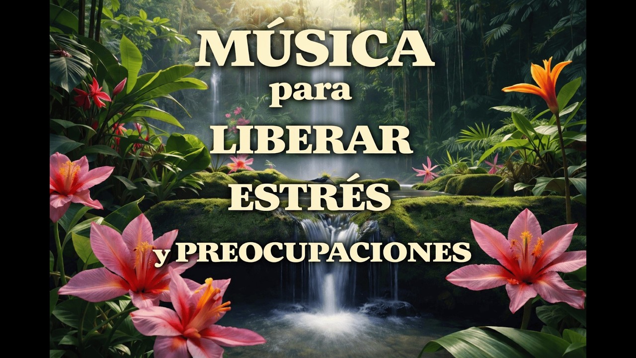 MÚSICA para LIBERAR ESTRÉS y PREOCUPACIONES 🌿 PAZ INTERIOR y EQUILIBRIO ESPIRITUAL 🎶💖