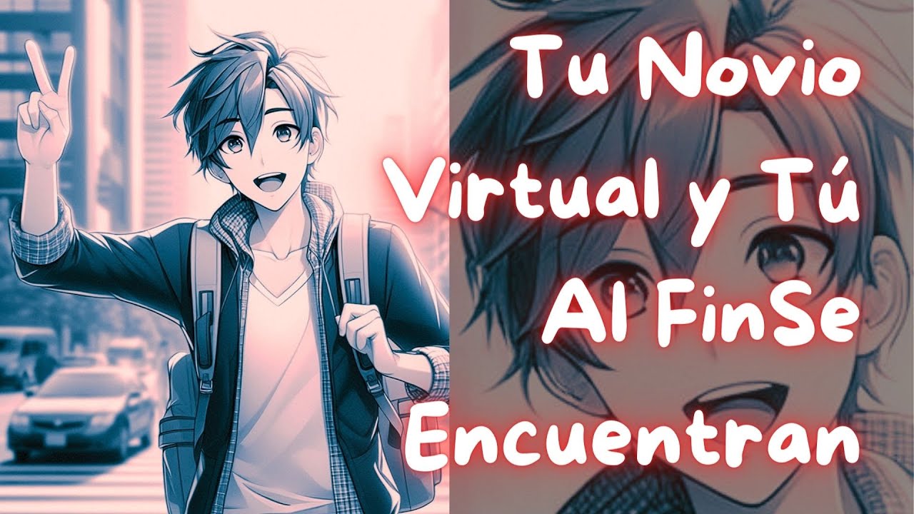 ASMR Tu Novio Virtual y T&uacute; al fin se Encuentran | #Roleplay en Espa&ntilde;ol