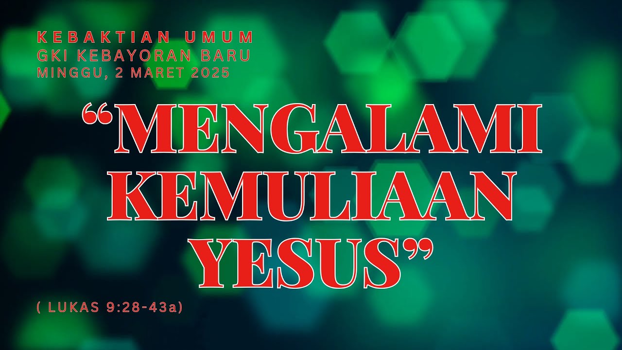 IBADAH MINGGU TRANSFIGURASI, 2 Maret 2025 (Pukul 08.00 WIB)