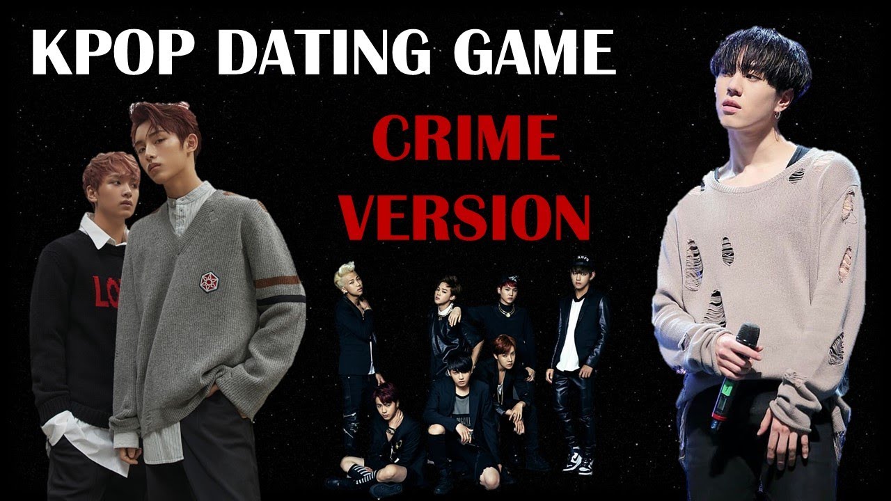 Kpop Dating Game Crime Version ( Boy groups only) 🖤🖤🖤 | iGOT7TEEN