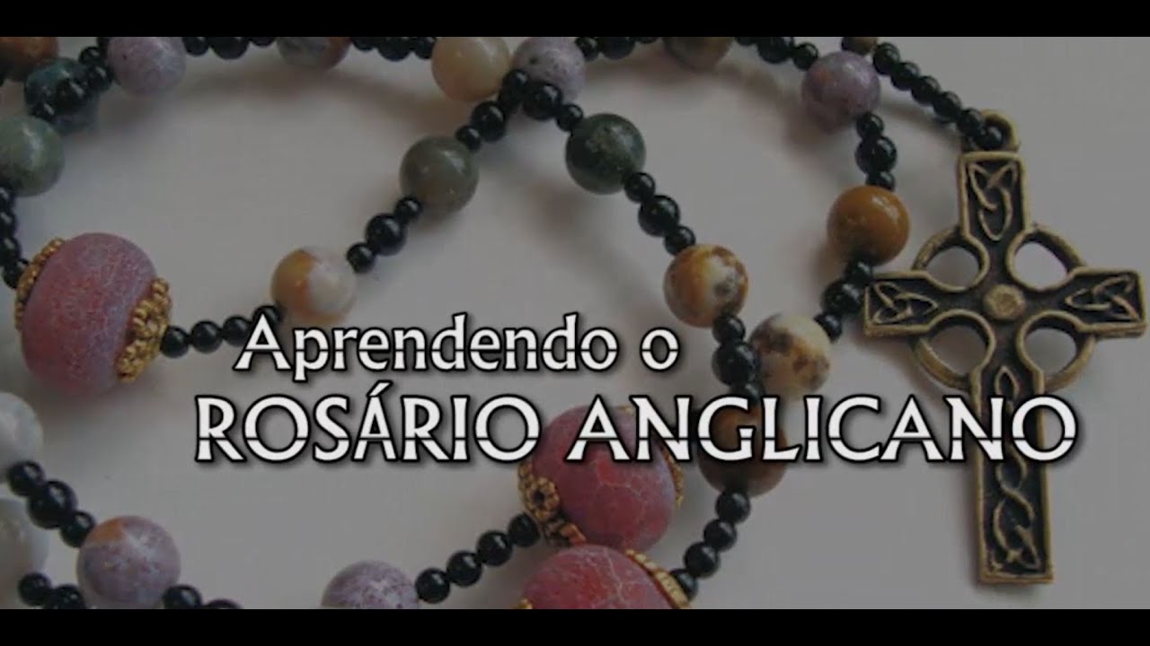 Aprendendo Rosario Anglicano - Igreja Anglicana Senhor Jesus / Jundiaí-SP