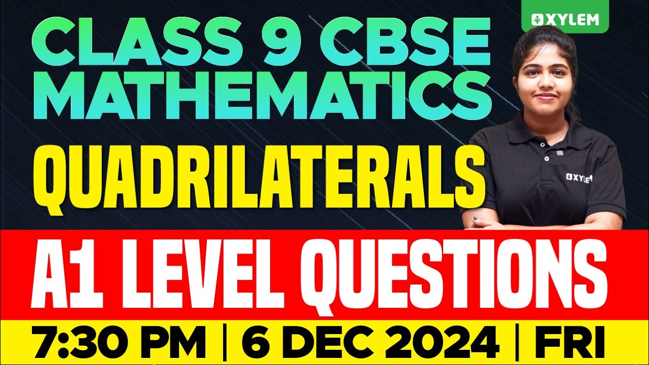 Class 9 CBSE Maths | Quadrilaterals - A1 Level Questions | Xylem Class 9 CBSE