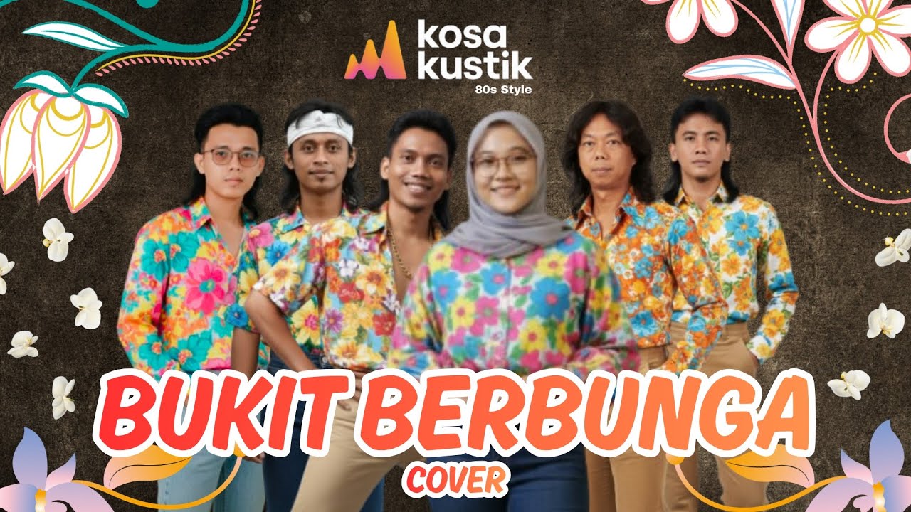 BUKIT BERBUNGA COVER BY KOSA KUSTIK | MUSIK JADUL NOSTALGIA ENAK DI DENGAR LIVE PERFORMANCE 