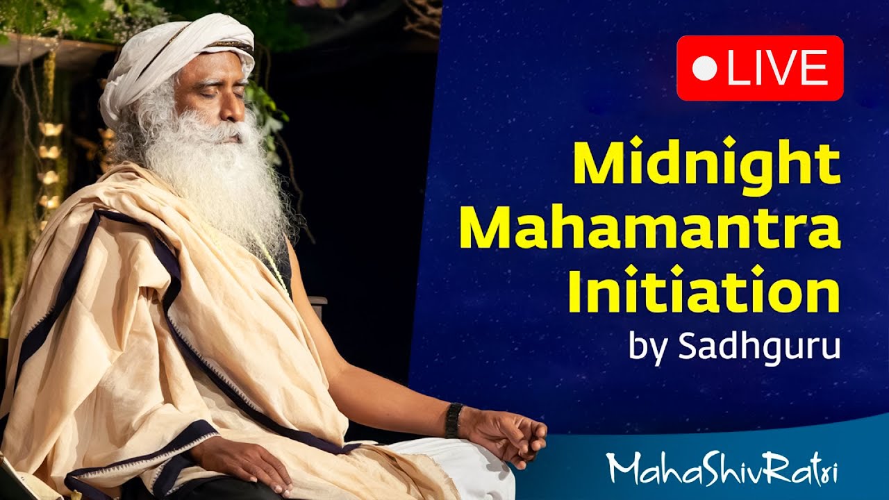 Midnight MahaMantra Initiation by Sadhguru | MahaShivRatri 2025 | Isha Yoga Center