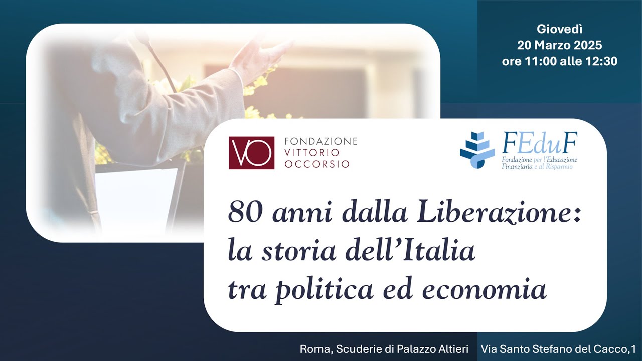 80 anni dalla Liberazione: la storia dell’Italia tra politica ed economia