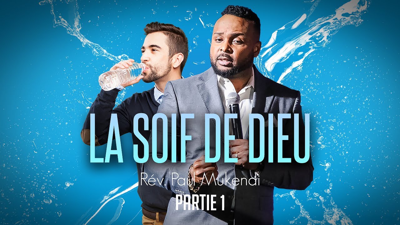 LA SOIF DE DIEU AVEC LE RÉVÉREND PAUL MUKENDI