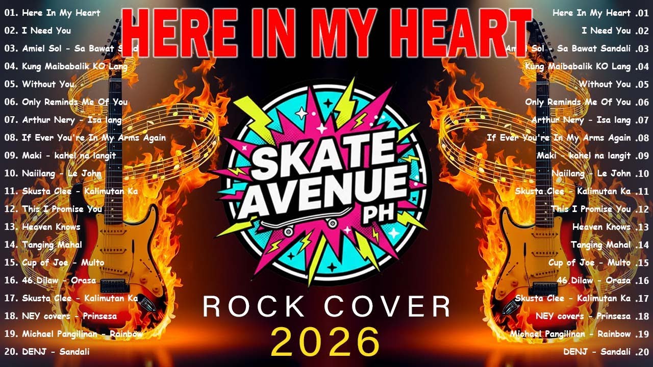 Skate Avenue PH - Here In My Heart | Rock Cover Songs Non-stop Playlist 2026