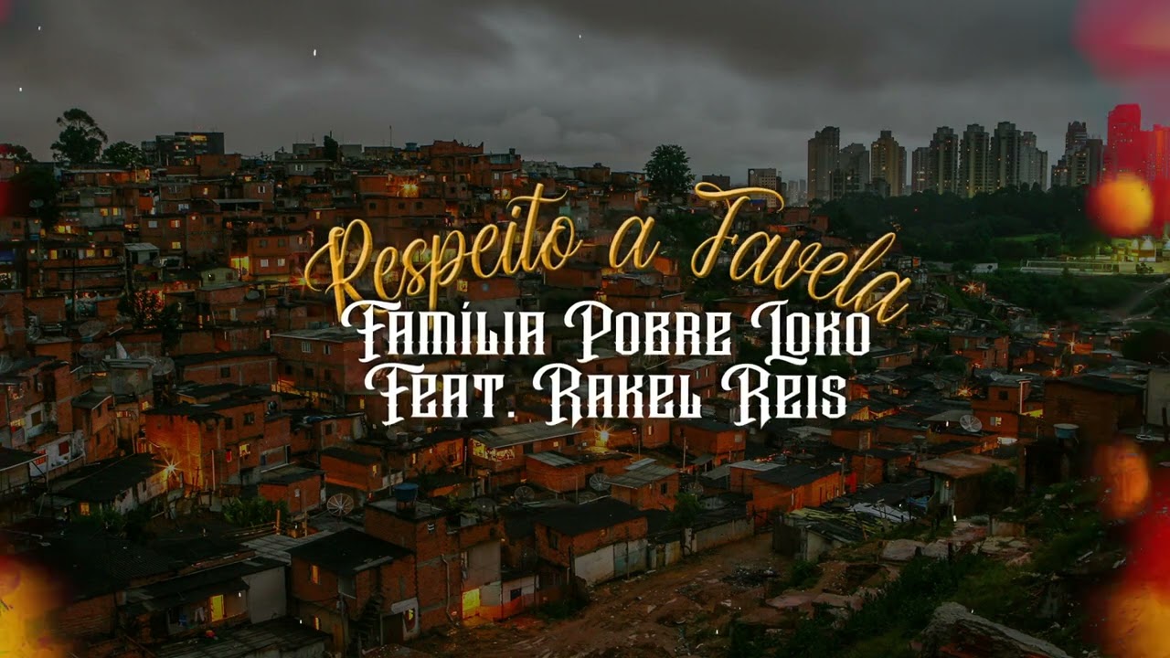 Fam&iacute;lia Pobre Loko Feat. Rakel Reis - Respeito a Favela