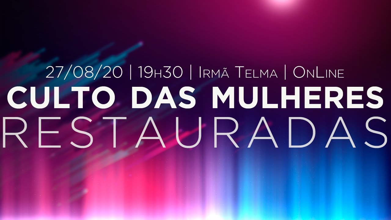 Igreja de Nova Vida do Catete - Mulheres Restauradas - 27/08/20