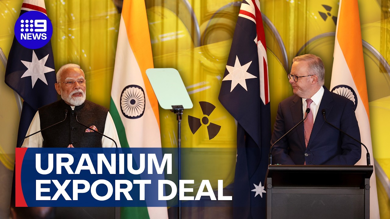 India and Australia tease multi-billion dollar uranium deal | 9 News Australia