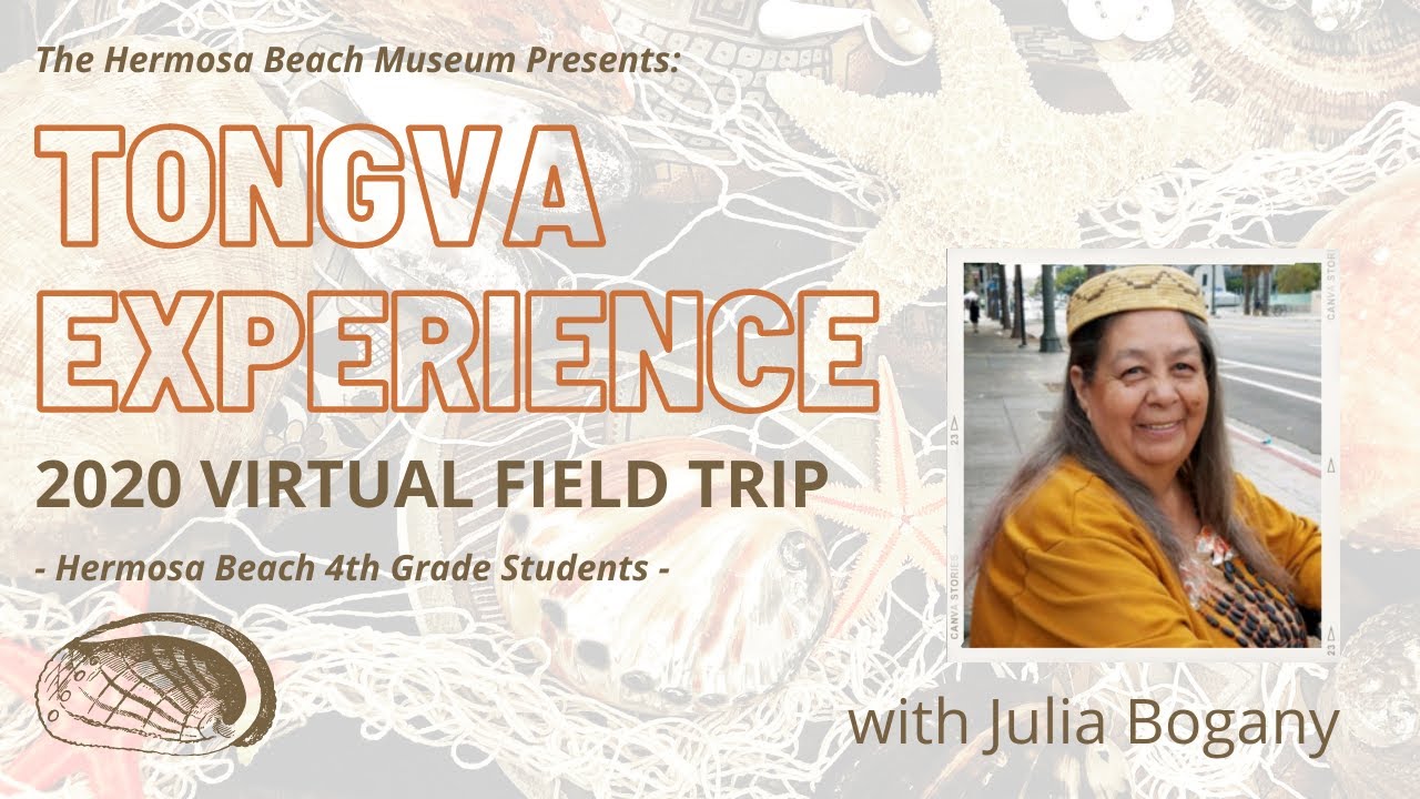 Tongva Experience: Virtual Field Trip with Julia Bogany