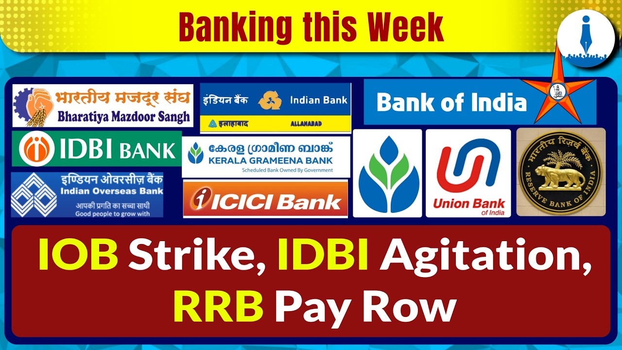 IOB Strike Call, IDBI Privatisation Escalates & RRB Pay Disputes: Weekly Banking Roundup