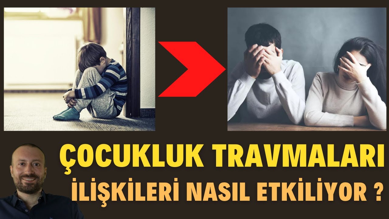 Çocukluk Travmaları İlişkileri Nasıl Etkiliyor?