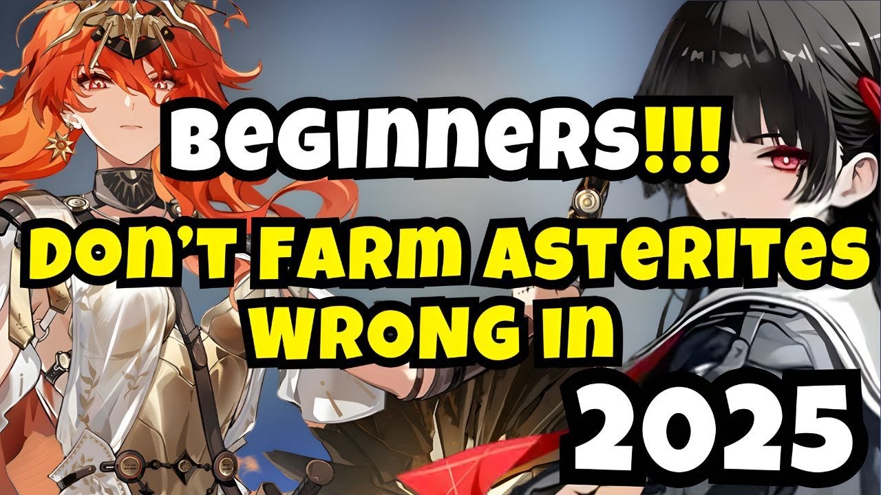2025 Best Beginner's Guide to Farm Asterites. Start Strong When 2.6 Patch Drops!!!!