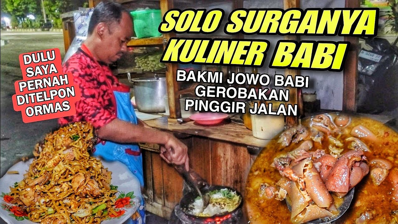 BAKMI BABI GEROBAKAN SEJAK 1995 !! NASI MAWUT BABI JOS ! KULINER BABI DI SOLO EMANG GA ADA HABISNYA