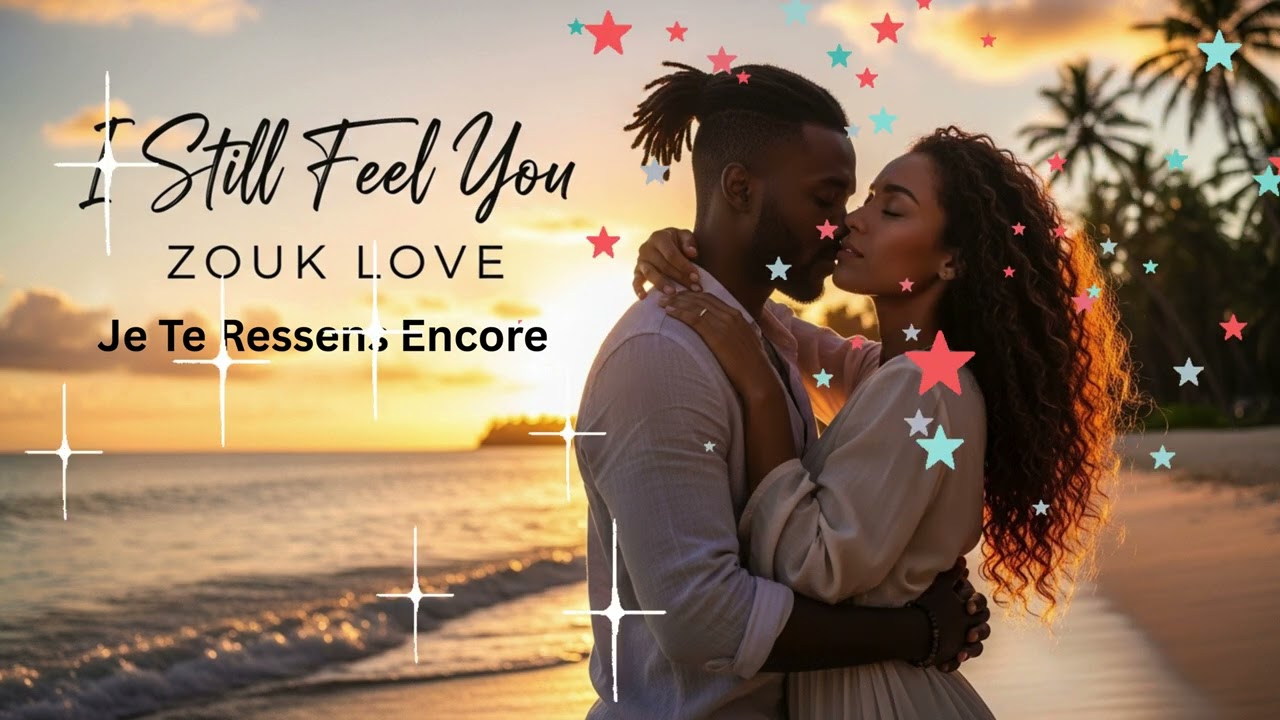 Zouk love 2026   Je Te Ressens Encore :  Quand l’amour reste gravé dans le cœur 💔❤️