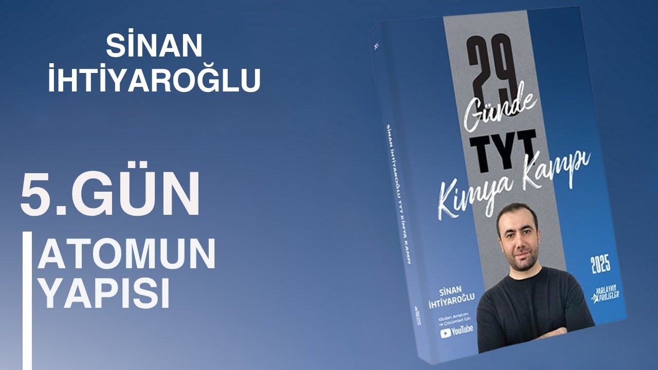5- Atomun Yapısı - İzotop, İzoton, İzobar ve İzoelektronik Tanecikler | 5.Gün | 2.Ünite | TYT 2025