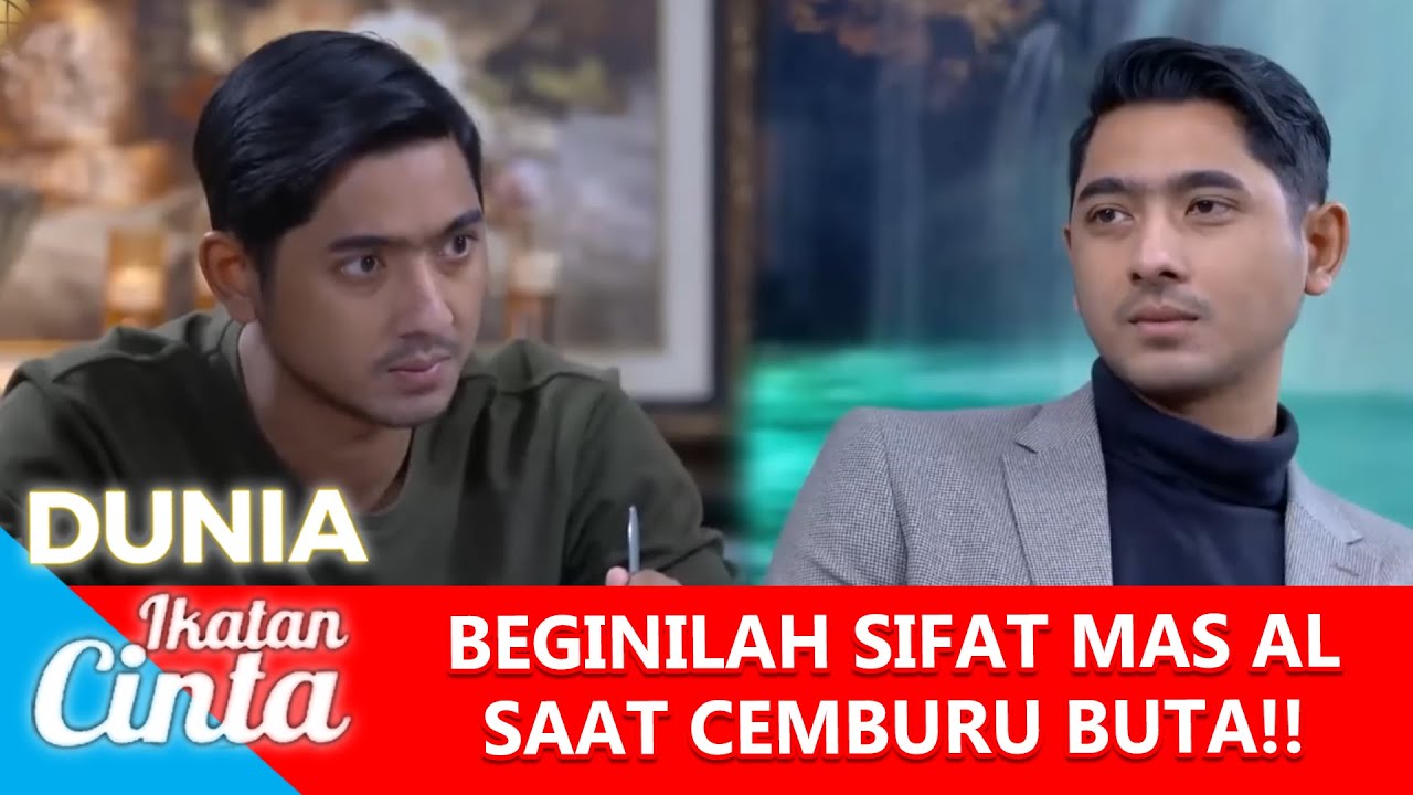 HAL HAL INI YANG BIKIN MAS AL CEMBURU BUTA !! - DUNIA IKATAN CINTA
