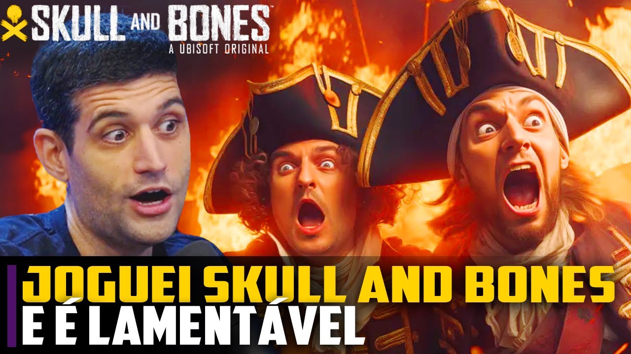 AGORA pode falar: JÁ JOGUEI Skull and Bones e é LAMENTÁVEL