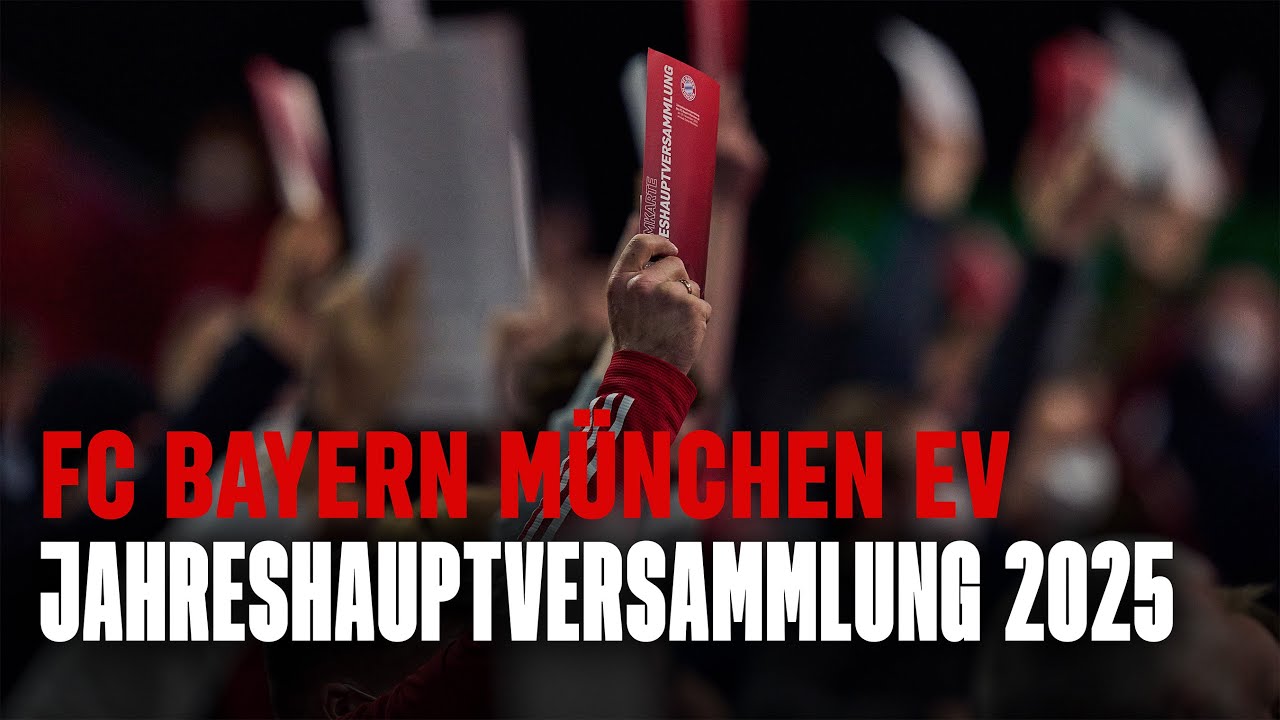 Die Jahreshauptversammlung des FC Bayern M&uuml;nchen eV | 2025