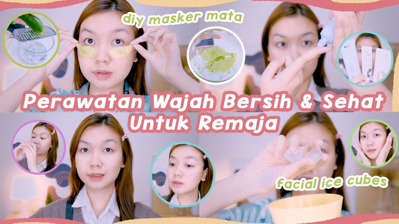 7 Perawatan Wajah Bersih & Sehat Untuk Pelajar || Desty Yufenti