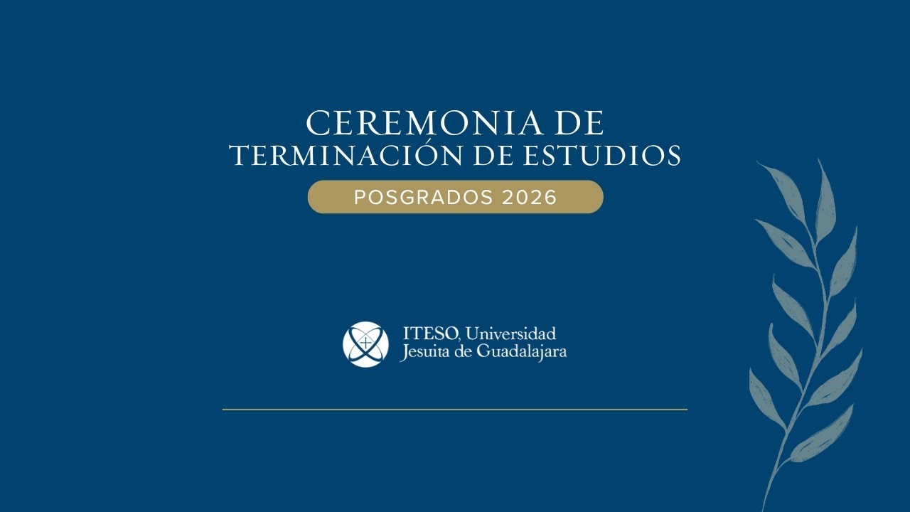 Ceremonia de Terminación de Estudios de Posgrados. Generación Otoño 2025.