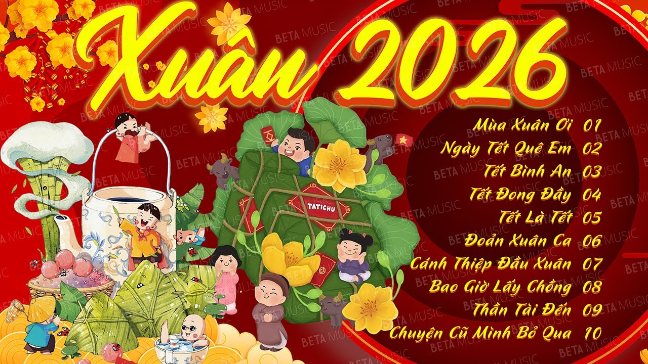 Xuân Xuân Ơi Xuân Đã Về, Tết Tết Tết Là Tết Là Tết - Nhạc Tết 2026 Remix Mới Nhất,Nhạc Xuân Bính Ngọ