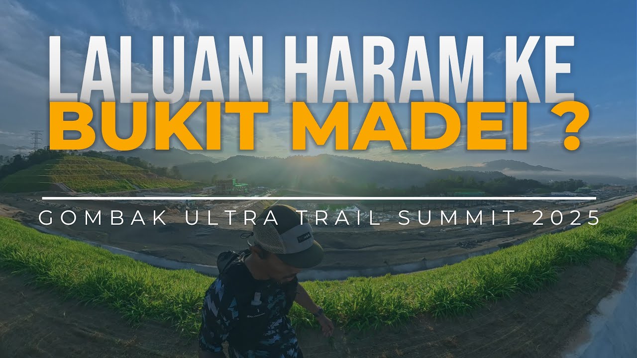 Laluan Haram Ke Bukit Madei? | Gombak Ultra Trail Summit 2025