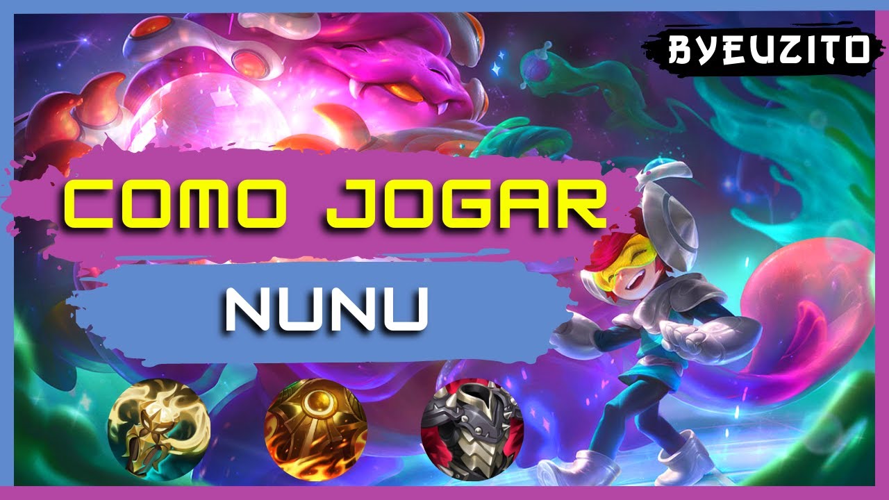 [NUNU JG] COMO JOGAR DE NUNU [DEFINITIVO] | GAMEPLAY EXPLICATIVA | League of Legends
