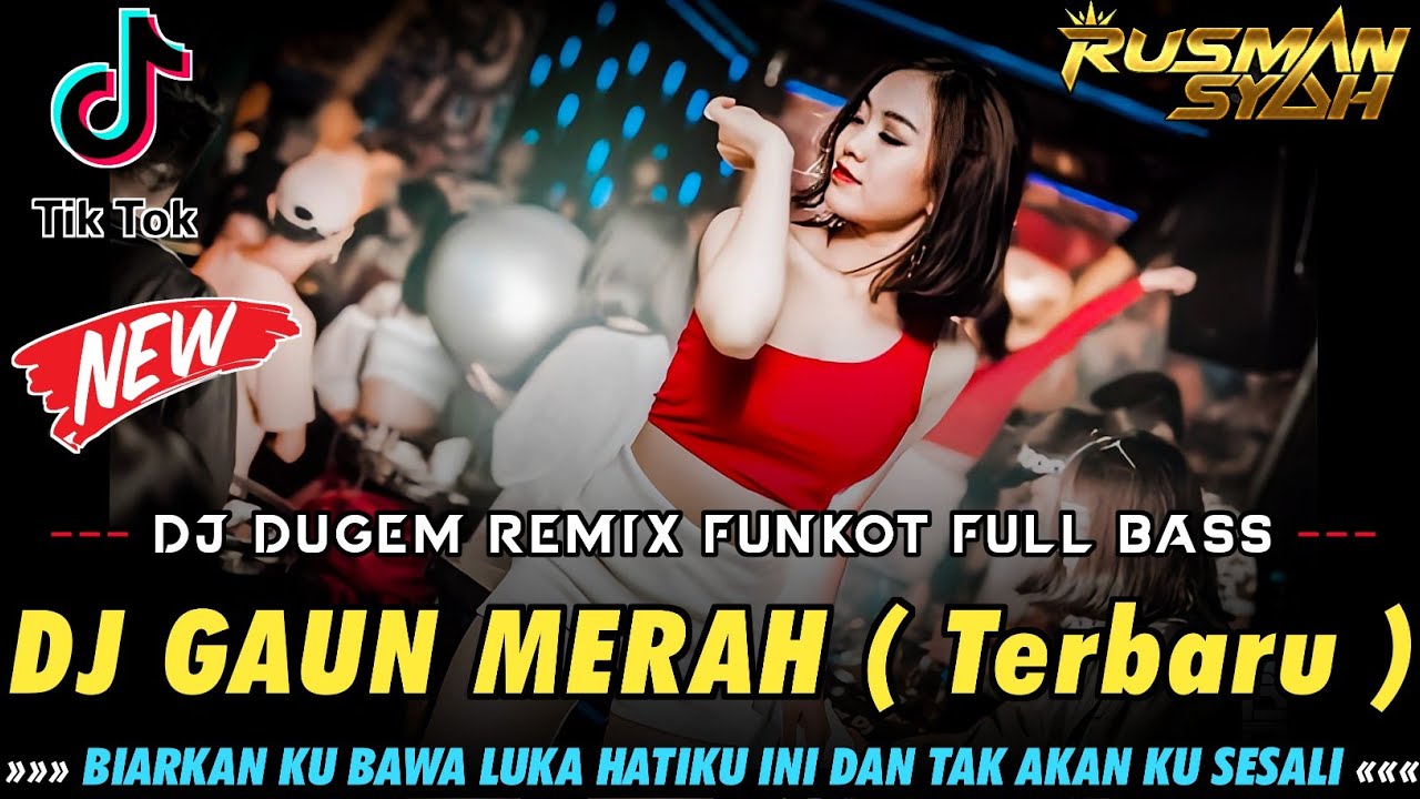 DJ BIARKAN KU BAWA LUKA HATIKU INI !! GAUN MERAH X KECEWA DALAM SETIA || DJ DUGEM FUNKOT FULL BASS