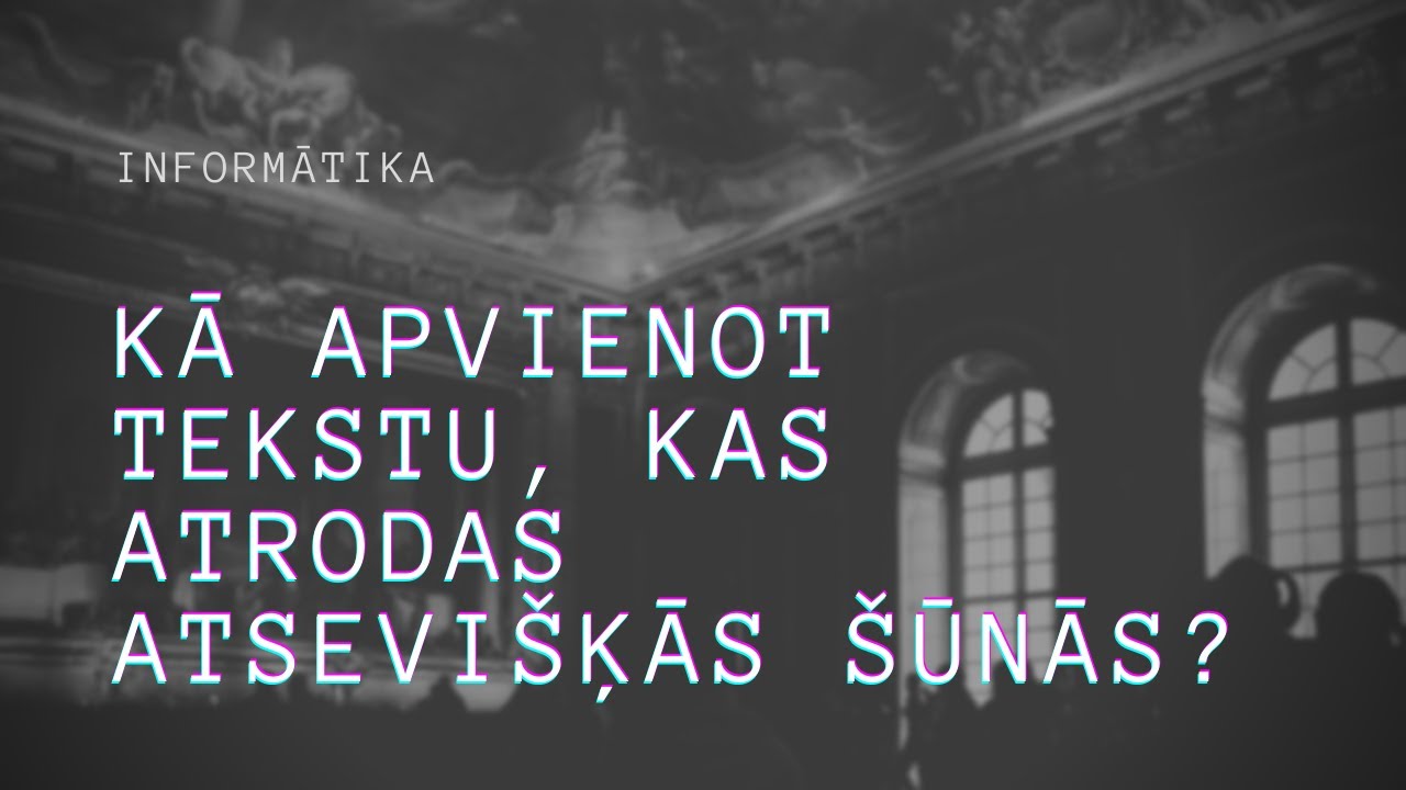 Kā apvienot tekstu, kas atrodas atsevišķās šūnās?