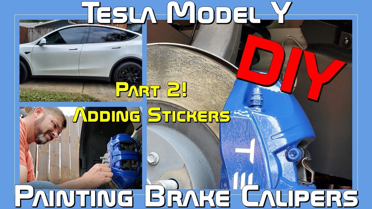 Tesla Model Y Long Range AWD, How to paint Brake Calipers Blue Part 2- Adding Tesla Stickers!