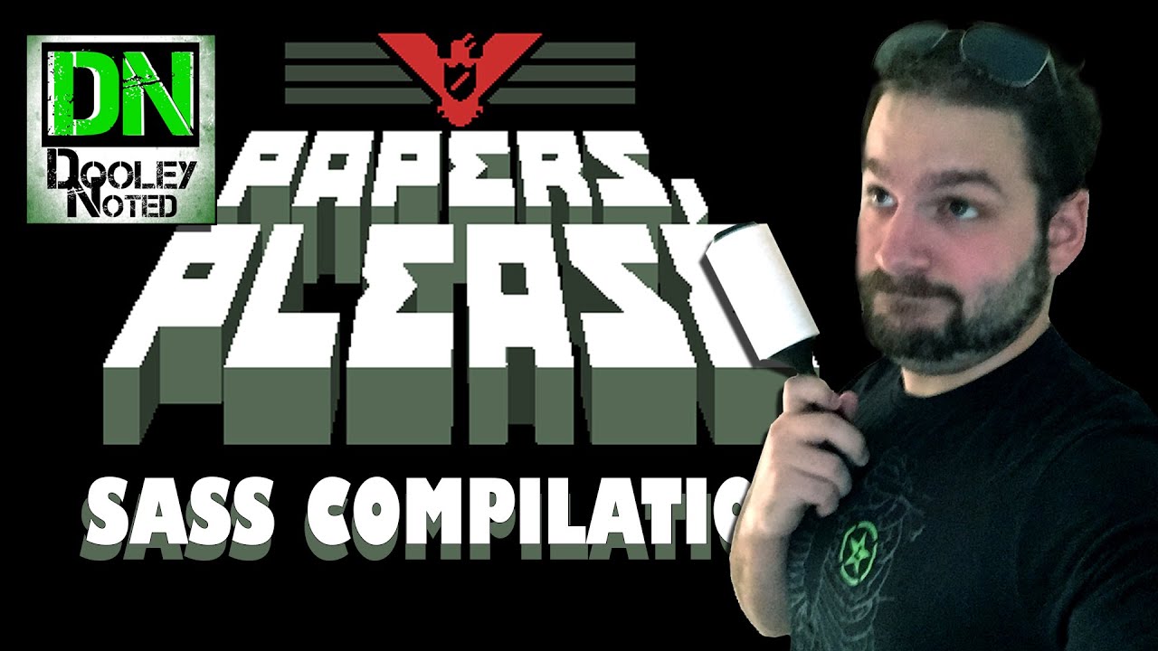 SASS COMPILATION! | Papers Please