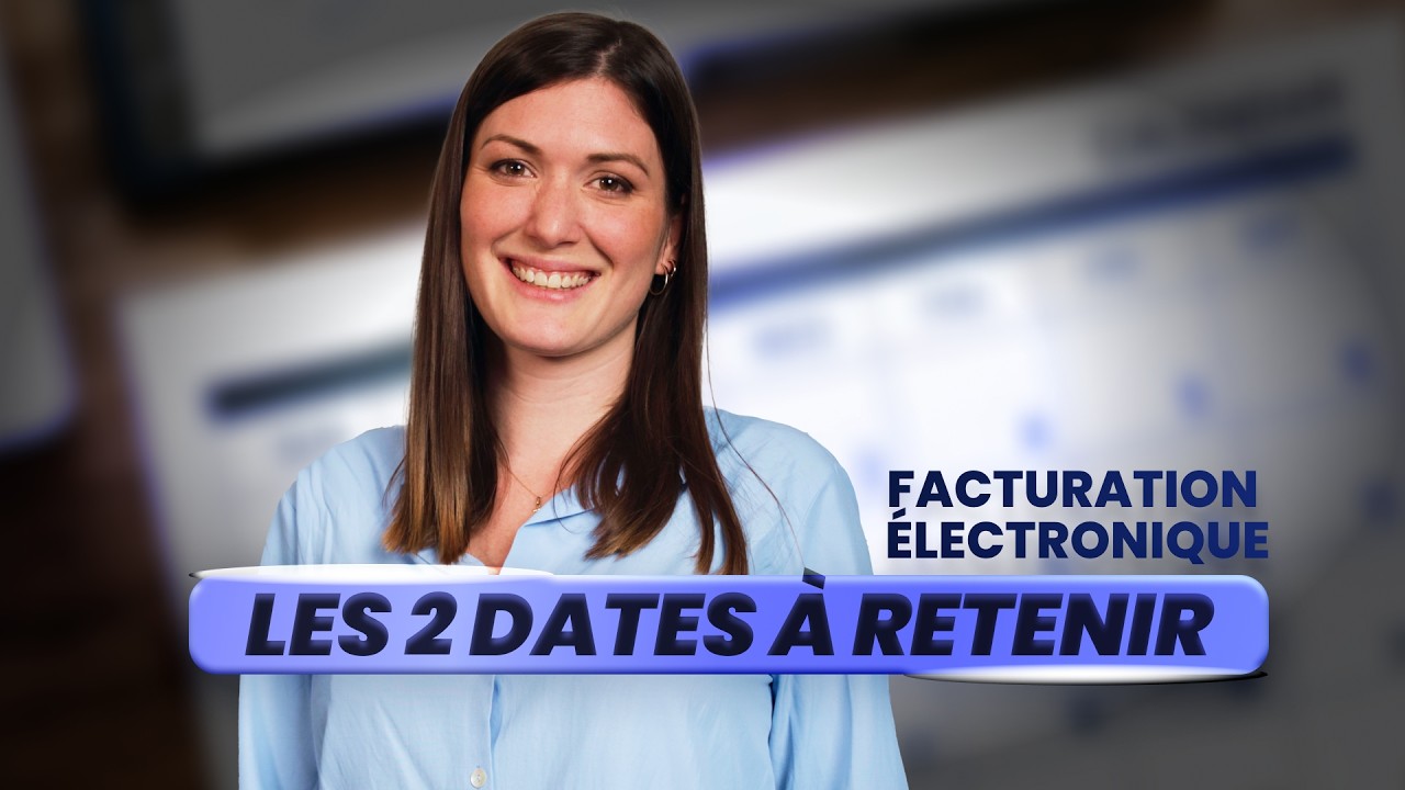 Facturation électronique : les 2 dates à connaître absolument (2026/2027)