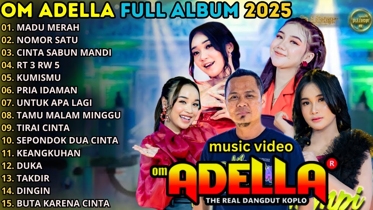 OM ADELLA FULL ALBUM TERBARU 2025 || MADU  MERAH - NOMOR SATU | SHERLY KDI - TASYA ROSMALA - CANTIKA