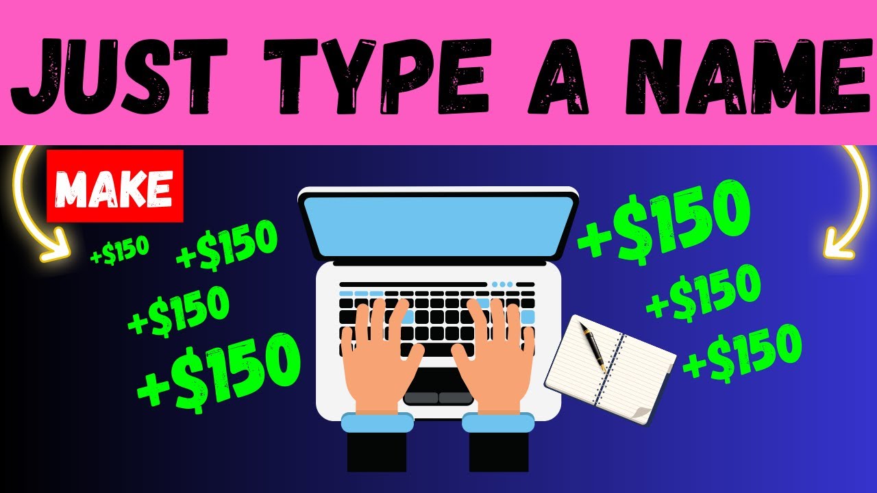 Earn $150 By Typing Names Easily (Make Money Online)