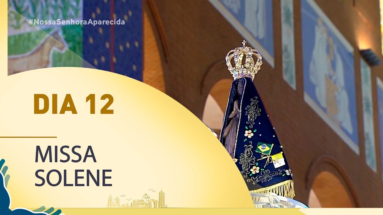 NSA | Missa Solene de Nossa Senhora Aparecida - Completa