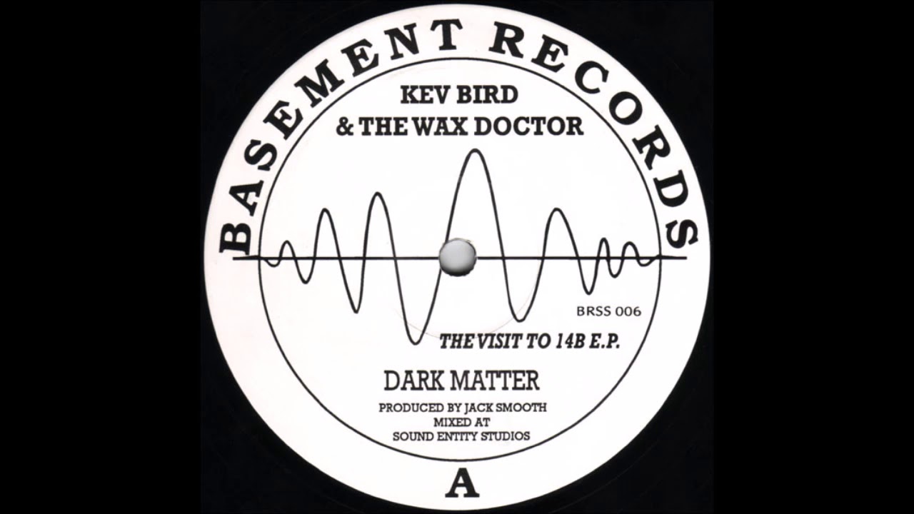 Kev Bird & The Wax Doctor - Dark Matter