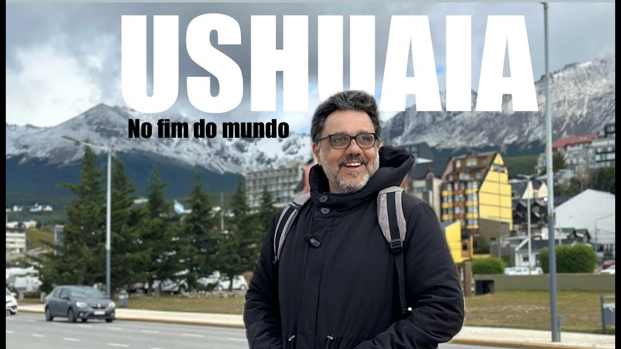 PATAGÔNIA ARGENTINA  USHUAIA - PARTE 06 - O QUE FAZER EM USHUAIA NO FIM DO MUNDO